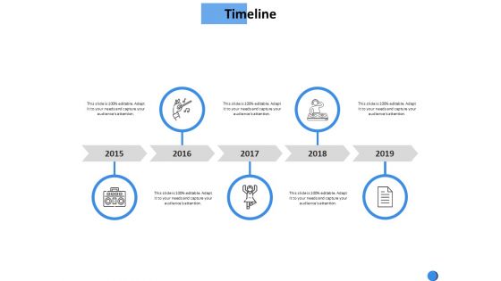 Timeline 2015 To 2019 Ppt Powerpoint Presentation Outline Ideas