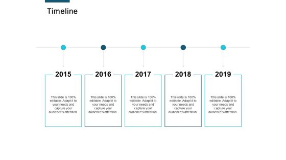 Timeline 2015 To 2019 Ppt Powerpoint Presentation Outline Samples