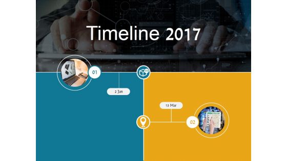 Timeline 2017 Ppt PowerPoint Presentation Portfolio