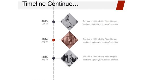 Timeline Continue Ppt PowerPoint Presentation Ideas Display