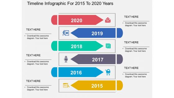 Timeline Infographic For 2015 To 2020 Years Powerpoint Templates