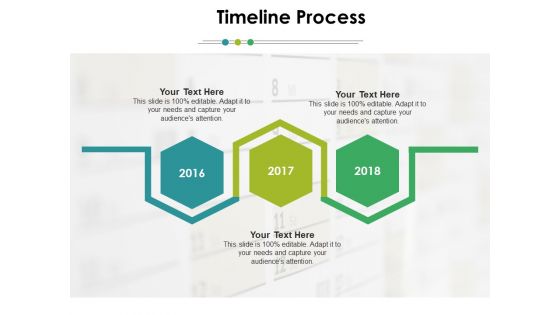 Timeline Process Ppt PowerPoint Presentation Layouts Deck