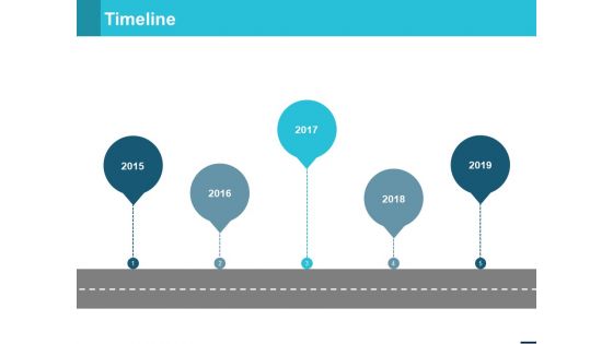 Timeline Process Ppt PowerPoint Presentation Slides Design Inspiration