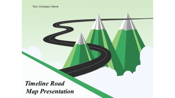 Timeline Roadmap Presentation Ppt PowerPoint Presentation Complete Deck With Slides