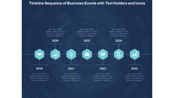 Timeline Sequence Of Business Events With Text Holders And Icons Ppt Powerpoint Presentation Infographic Template Slideshow