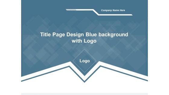 Title Page Design Blue Background With Logo Ppt Powerpoint Presentation Portfolio Designs Download