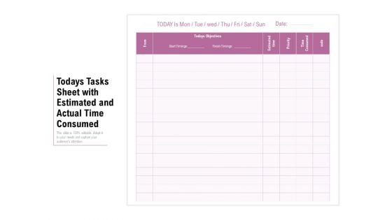 Todays Tasks Sheet With Estimated And Actual Time Consumed Ppt PowerPoint Presentation Ideas Graphics PDF