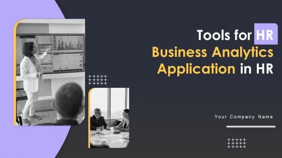 Tools For HR Business Analytics Application In HR Ppt PowerPoint Presentation Complete Deck With Slides