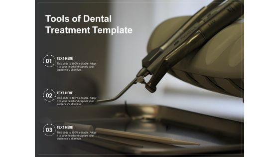 Tools Of Dental Treatment Template Ppt PowerPoint Presentation Ideas Backgrounds PDF