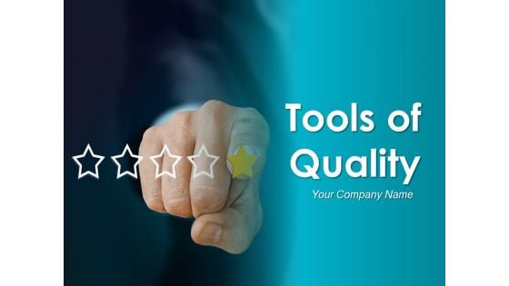 Tools Of Quality Ppt PowerPoint Presentation Complete Deck With Slides