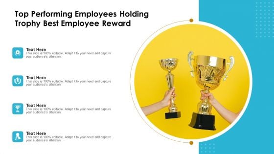 Top Performing Employees Holding Trophy Best Employee Reward Ppt PowerPoint Presentation Gallery Templates PDF