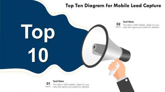 Top Ten Diagram For Mobile Lead Capture Ppt PowerPoint Presentation Gallery Tips PDF