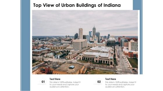 Top View Of Urban Buildings Of Indiana Ppt PowerPoint Presentation Outline Graphics PDF