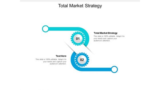 Total Market Strategy Ppt PowerPoint Presentation Pictures Portfolio Cpb