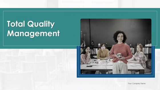 Total Quality Management Ppt PowerPoint Presentation Complete With Slides