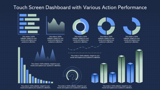 Touch Screen Dashboard With Various Action Performance Ppt Model Templates PDF