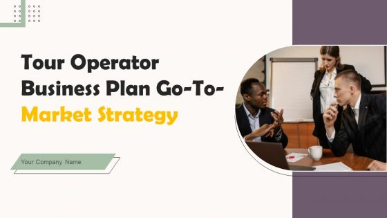 Tour Operator Business Plan Go To Market Strategy