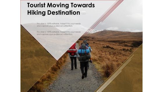 Tourist Moving Towards Hiking Destination Ppt PowerPoint Presentation Styles Design Inspiration PDF