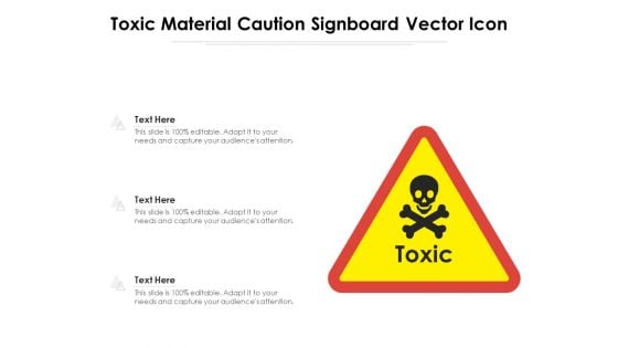 Toxic Material Caution Signboard Vector Icon Ppt PowerPoint Presentation Model Sample PDF