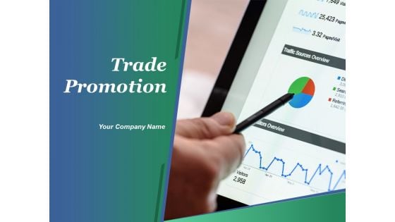 Trade Promotion Ppt PowerPoint Presentation Complete Deck With Slides