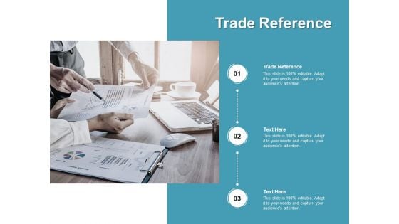 Trade Reference Ppt PowerPoint Presentation Icon Files Cpb Pdf