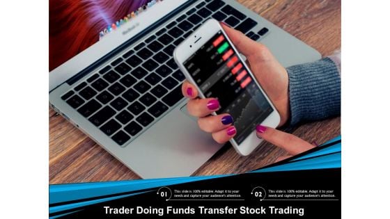 Trader Doing Funds Transfer Stock Trading Ppt PowerPoint Presentation File Slides PDF