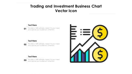 Trading And Investment Business Chart Vector Icon Ppt PowerPoint Presentation Portfolio Visuals PDF