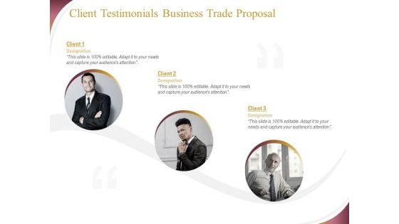 Trading Company Client Testimonials Business Trade Proposal Ppt Infographics Themes PDF Trading Company Client Testimonials Business Trade Proposal Ppt Infographics Themes PDF