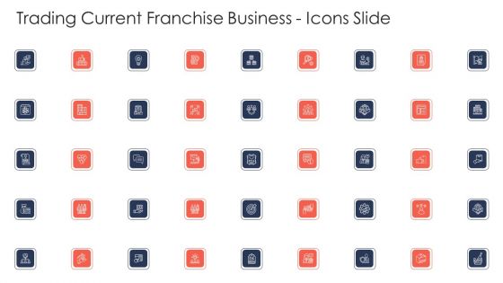 Trading Current Franchise Business Icons Slide Ppt Infographic Template Deck PDF