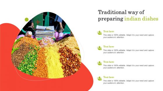 Traditional Way Of Preparing Indian Dishes Ppt PowerPoint Presentation Portfolio File Formats PDF