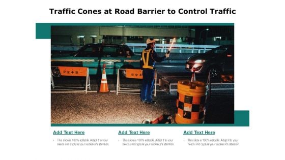 Traffic Cones At Road Barrier To Control Traffic Ppt PowerPoint Presentation Icon Diagrams PDF