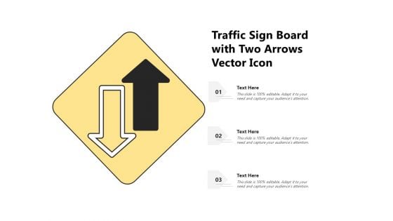 Traffic Sign Board With Two Arrows Vector Icon Ppt PowerPoint Presentation Infographic Template Brochure PDF