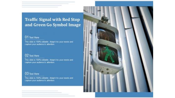 Traffic Signal With Red Stop And Green Go Symbol Image Ppt PowerPoint Presentation Summary Infographic Template PDF Traffic Signal With Red Stop And Green Go Symbol Image Ppt PowerPoint Presentation Summary Infographic Template PDF