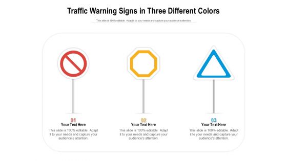 Traffic Warning Signs In Three Different Colors Ppt PowerPoint Presentation Gallery Mockup PDF