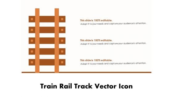 Train Rail Track Vector Icon Ppt PowerPoint Presentation Model Background Image PDF