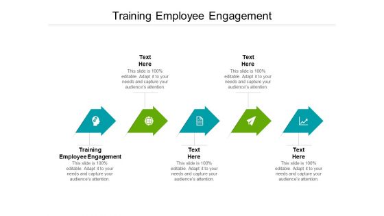 Training Employee Engagement Ppt PowerPoint Presentation Pictures Slideshow Cpb Pdf