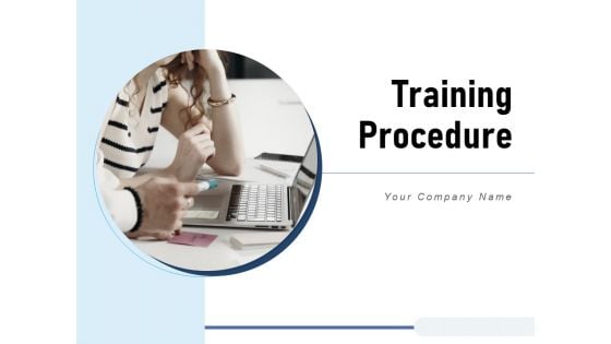 Training Procedure Resources Timelines Ppt PowerPoint Presentation Complete Deck