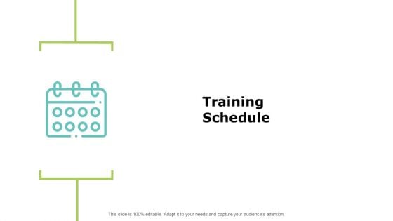 Training Schedule Strategy Ppt PowerPoint Presentation Inspiration Guide