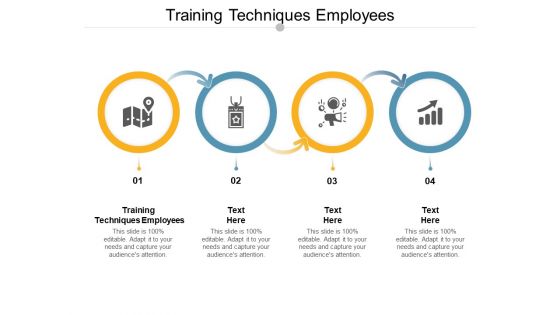 Training Techniques Employees Ppt PowerPoint Presentation Icon Graphics Pictures Cpb