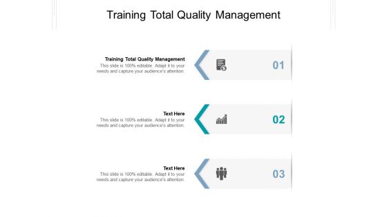 Training Total Quality Management Ppt PowerPoint Presentation Inspiration Guidelines Cpb Pdf