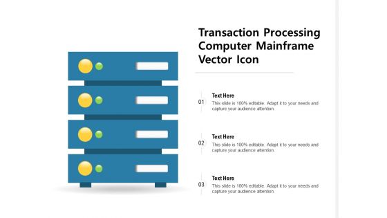 Transaction Processing Computer Mainframe Vector Icon Ppt PowerPoint Presentation Ideas Demonstration PDF