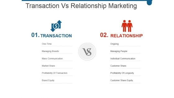 Transaction Vs Relationship Marketing Ppt PowerPoint Presentation Gallery Templates Transaction Vs Relationship Marketing Ppt PowerPoint Presentation Gallery Templates