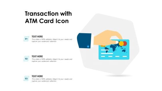 Transaction With ATM Card Icon Ppt PowerPoint Presentation Gallery File Formats PDF