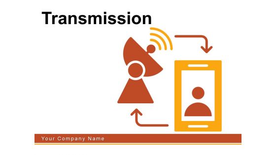 Transmission Strategy Business Ppt PowerPoint Presentation Complete Deck