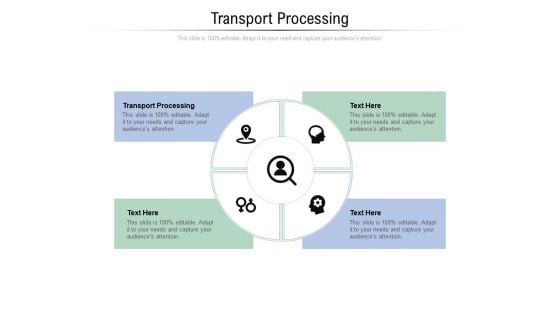 Transport Processing Ppt PowerPoint Presentation Outline Layouts Cpb Pdf