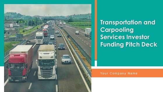 Transportation And Carpooling Services Investor Funding Pitch Deck Ppt PowerPoint Presentation Complete Deck With Slides