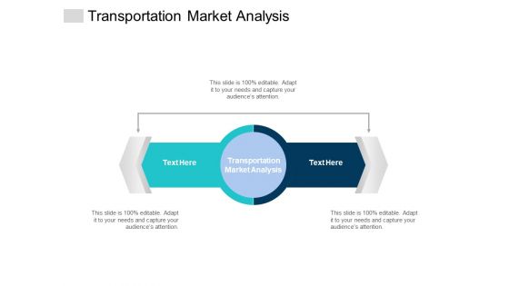 Transportation Market Analysis Ppt PowerPoint Presentation Slides Graphics Template Cpb