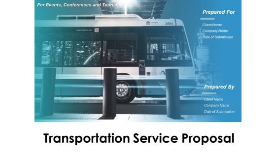 Transportation Service Proposal Ppt PowerPoint Presentation Complete Deck With Slides