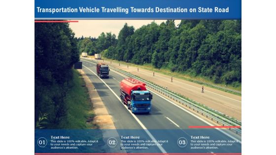 Transportation Vehicle Travelling Towards Destination On State Road Ppt PowerPoint Presentation Infographic Template Portrait PDF