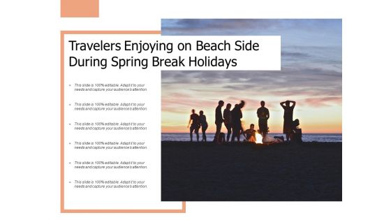 Travelers Enjoying On Beach Side During Spring Break Holidays Ppt PowerPoint Presentation File Graphics PDF